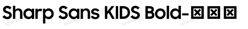 Sharp Sans KIDS Bold字体转换